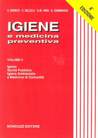IGIENE E MEDICINA PREVENTIVA VOLUME II - Igiene, Sanità Pubblica, Igiene Ambientale e Medicina di Comunità
